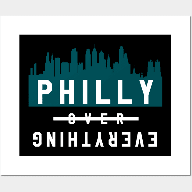 Philly over Everything - Black/Green Wall Art by KFig21